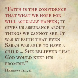 A verse I came across the other night...a great reminder of what Faith really is!